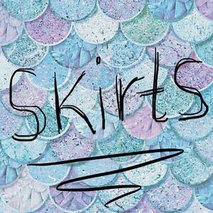All Skirts!!!